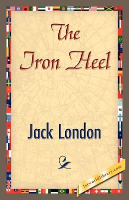 The Iron Heel by London, Jack