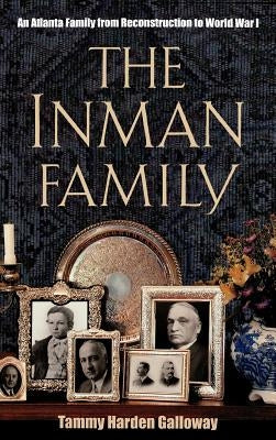 The Inmans: An Atlanta Family by Galloway, Tammy Harden