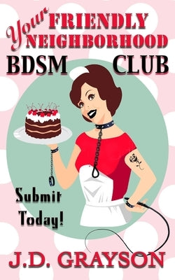 Your Friendly Neighborhood BDSM Club by Services, Gray Publishing