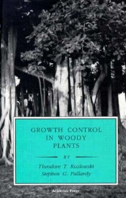 Growth Control in Woody Plants by Kozlowski, Theodore T.