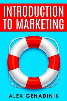 Introduction to marketing: Introduction to marketing for entrepreneurs and small business owners by Genadinik, Alex
