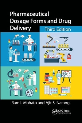 Pharmaceutical Dosage Forms and Drug Delivery: Revised and Expanded by Mahato, Ram I.
