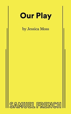 Our Play by Moss, Jessica