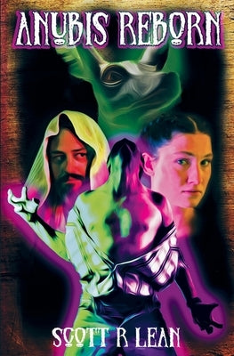 Anubis Reborn by Lean, Scott R.