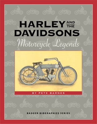 Harley and the Davidsons: Motorcycle Legends by Barnes, Pete