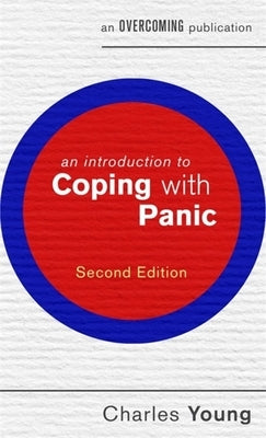 An Introduction to Coping with Panic by Young, Charles