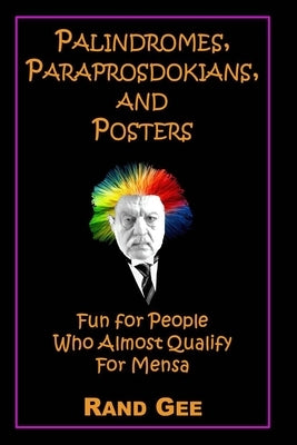 Palindromes, Paraprosdokians, and Posters by Gee, Rand