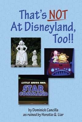 That's Not At Disneyland, Too!! by Liar, Horatio