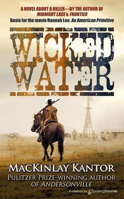 Wicked Water by Kantor, MacKinlay