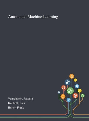 Automated Machine Learning by Vanschoren, Joaquin
