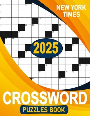 New York Times Crossword Puzzles Book 2025 by D. Boling, James