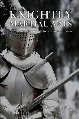 Knightly Martial Arts by Wallhausen, James