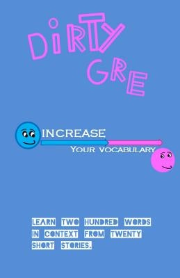The Dirty GRE by Antherton, M.