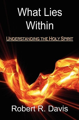 What Lies Within by Davis, Robert R.