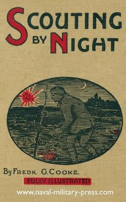 Scouting by Night by Cook, Fredk G.