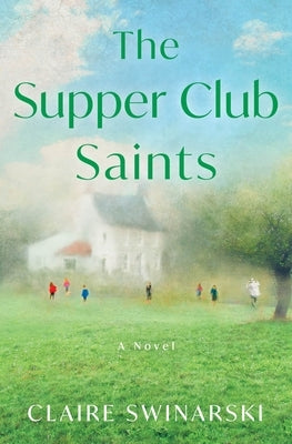 The Supper Club Saints by Swinarski, Claire