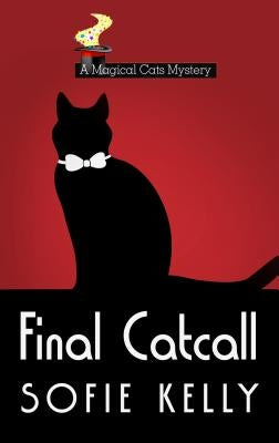 Final Catcall by Kelly, Sofie