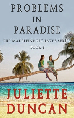 Probems in Paradise by Duncan, Juliette