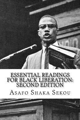 Essential Readings for Black Liberation: Second Edition by Sekou, Asafo Shaka