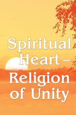 Spiritual Heart - Religion of Unity by Antonov, Vladimir