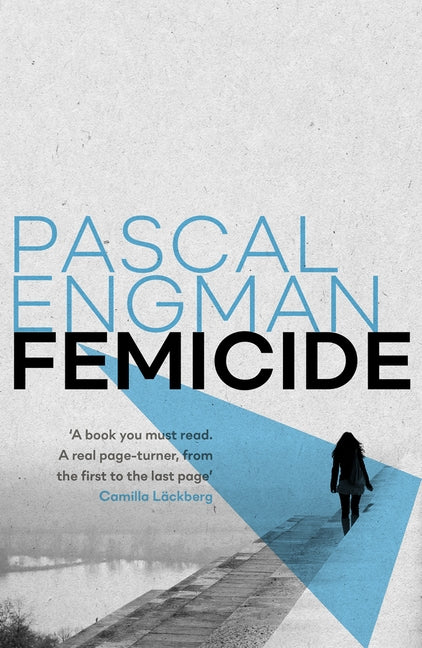 Femicide: Winner of the Petrona Award 2023 by Engman, Pascal
