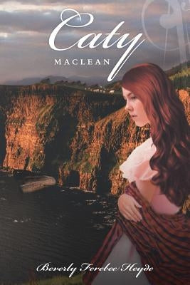 Caty Maclean by Ferebee Heyde, Beverly