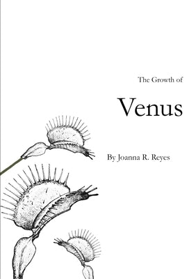 The Growth of Venus by Reyes, Joanna