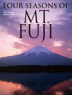Four Seasons of Mt. Fuji by Kodansha International