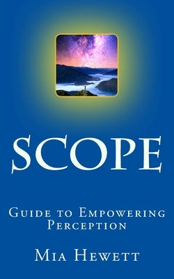 Scope: Guide to Empowering Perception by Hewett, Mia
