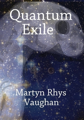 Quantum Exile by Vaughan, Martyn Rhys