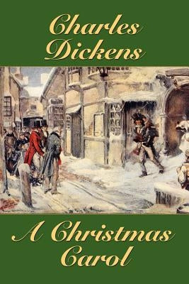 A Christmas Carol by Dickens, Charles