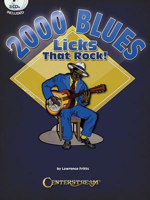 2000 Blues Licks That Rock! [With 3 CDs] by Fritts, Lawrence