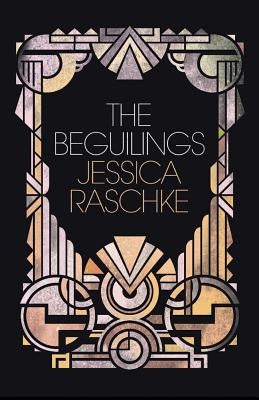 The Beguilings by Raschke, Jessica