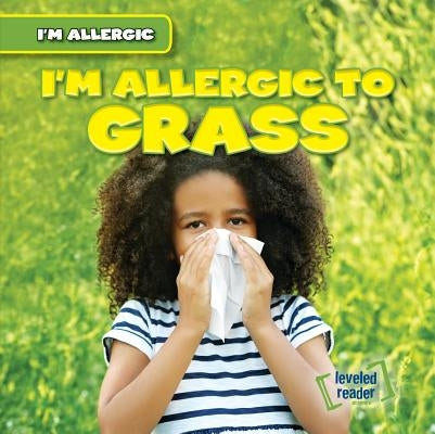 I'm Allergic to Grass by Laplante, Walter