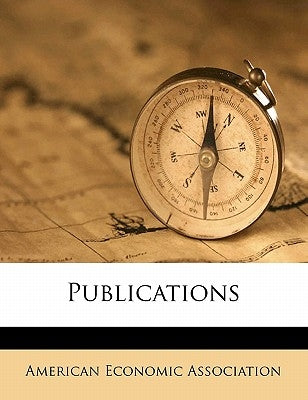 Publication, Volume 8, ser.3 by American Economic Association