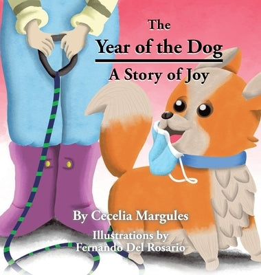 The Year of the Dog: A Story of Joy by Margules, Cecelia