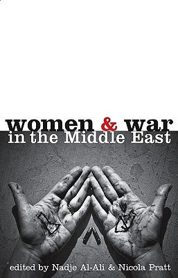 Women and War in the Middle East: Transnational Perspectives by Nusair, Isis