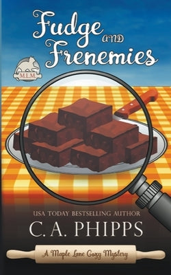 Fudge and Frenemies by Phipps, C. a.