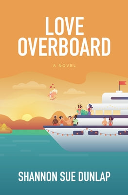 Love Overboard by Dunlap, Shannon Sue