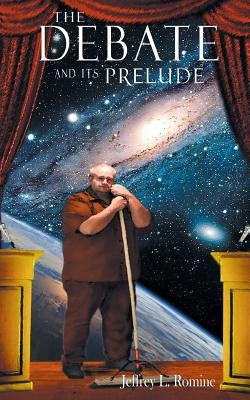 The Debate and Its Prelude by Romine, Jeffrey L.