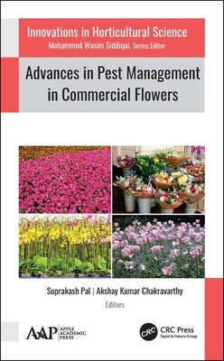 Advances in Pest Management in Commercial Flowers by Pal, Suprakash