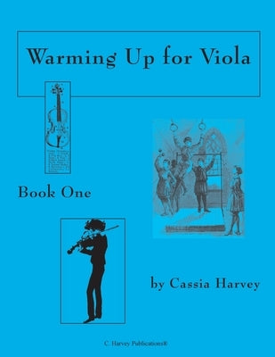 Warming Up for Viola, Book One by Harvey, Cassia