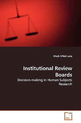 Institutional Review Boards by O'Neil Lane, Eliesh