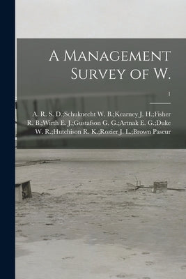 A Management Survey of W.; 1 by Paseur, J. L. Brown R. K. Rozier