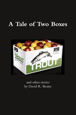 A Tale of Two Boxes by Beatty, David