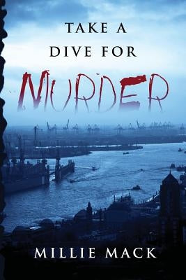 Take a Dive for Murder by Mack, Millie