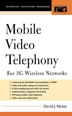 Mobile Video Telephony: For 3g Wireless Networks by Myers, David