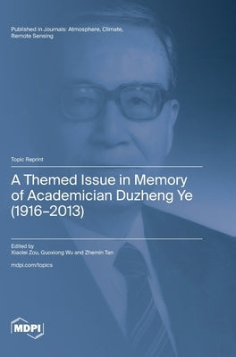 A Themed Issue in Memory of Academician Duzheng Ye (1916-2013) by Zou, Xiaolei