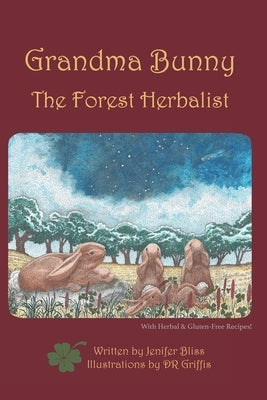 Grandma Bunny: The Forest Herbalist by Griffis, David Randolph