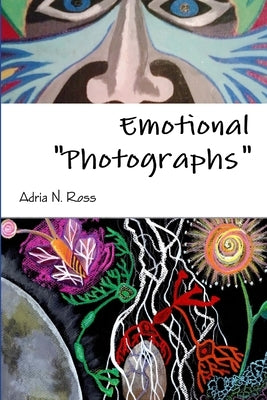 Emotional "Photographs" by Ross, Adria N.